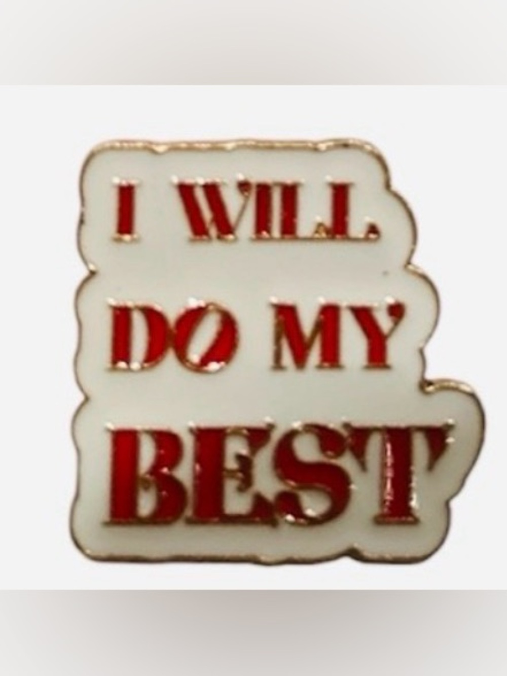 "I WILL DO MY BEST" Enamel Pin - White & Red Motivational Pin